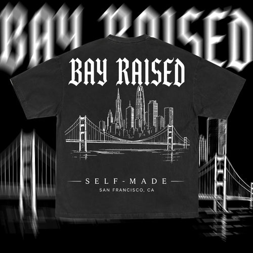 Bay Raised - Self Made